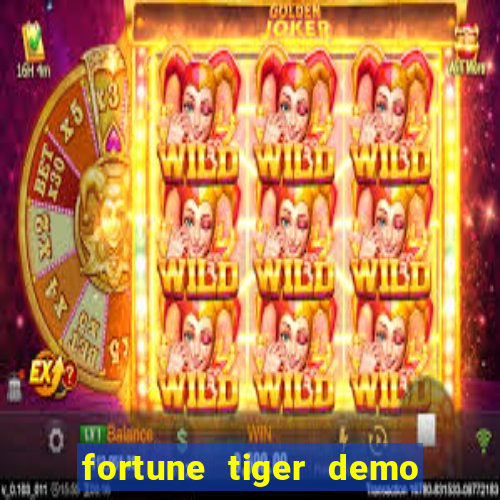 fortune tiger demo dinheiro infinito